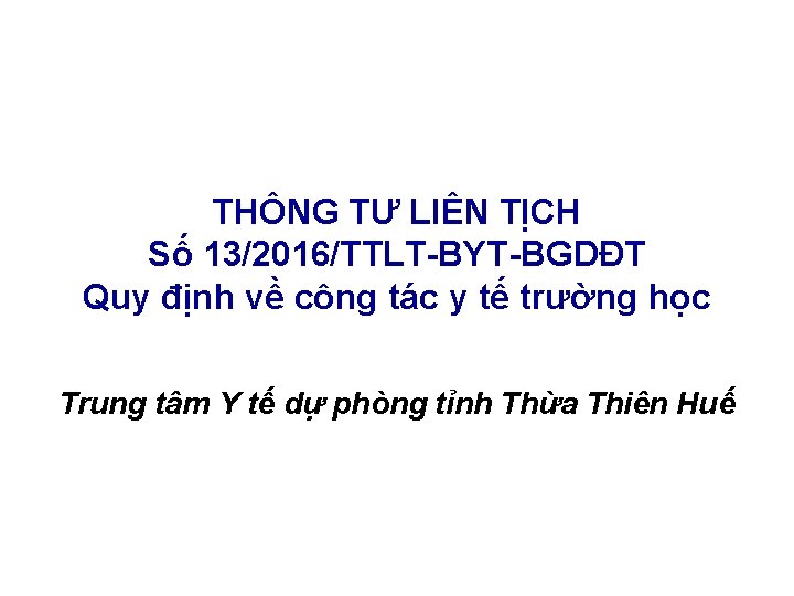 THÔNG TƯ LIÊN TỊCH Số 13/2016/TTLT-BYT-BGDĐT Quy định về công tác y tế trường