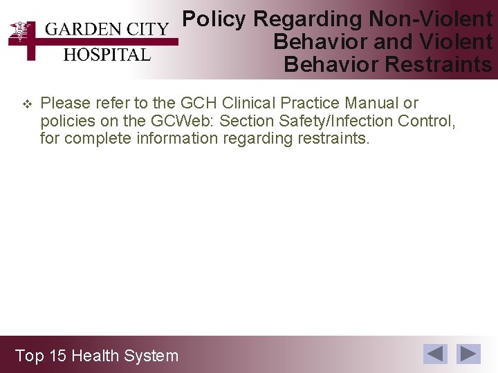 Policy Regarding Non-Violent Behavior and Violent Behavior Restraints v Please refer to the GCH