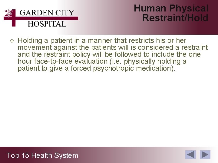 Human Physical Restraint/Hold v Holding a patient in a manner that restricts his or