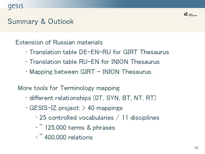 Summary & Outlook Extension of Russian materials • Translation table DE-EN-RU for GIRT Thesaurus