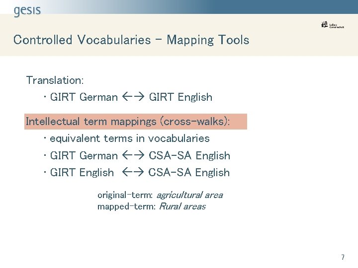 Controlled Vocabularies – Mapping Tools Translation: • GIRT German GIRT English Intellectual term mappings