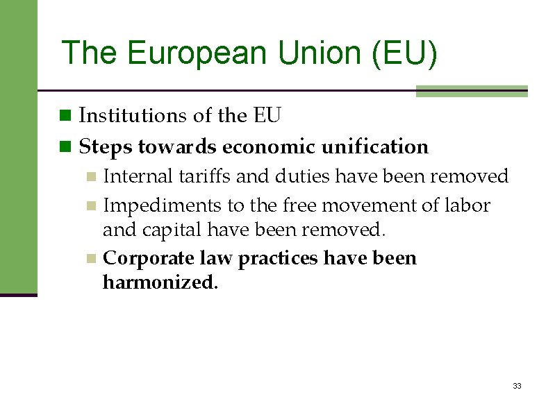 The European Union (EU) n Institutions of the EU n Steps towards economic unification