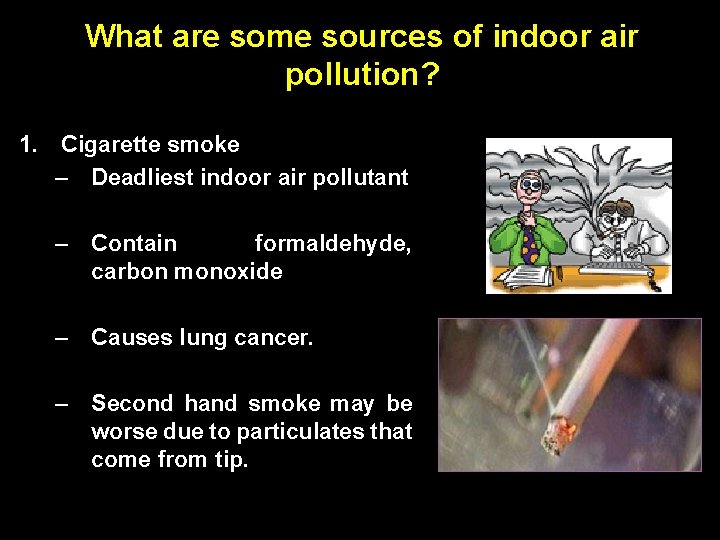 00: 30 Percent Complete What are some sources of indoor air 100% pollution? i.