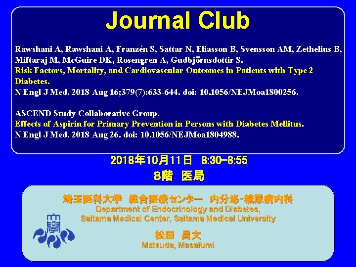 Journal Club Rawshani A, Franzén S, Sattar N, Eliasson B, Svensson AM, Zethelius B,