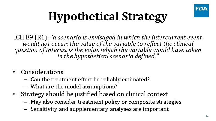 Hypothetical Strategy ICH E 9 (R 1): “a scenario is envisaged in which the Hypothetical Strategy ICH E 9 (R 1): “a scenario is envisaged in which the