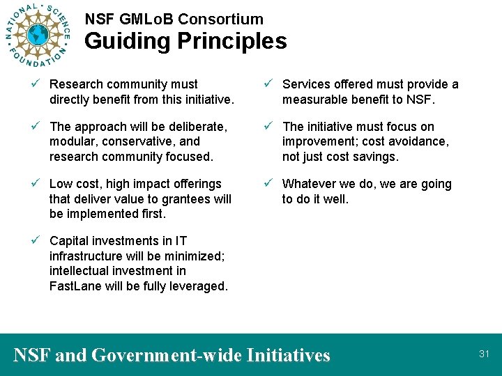 NSF GMLo. B Consortium Guiding Principles ü Research community must directly benefit from this