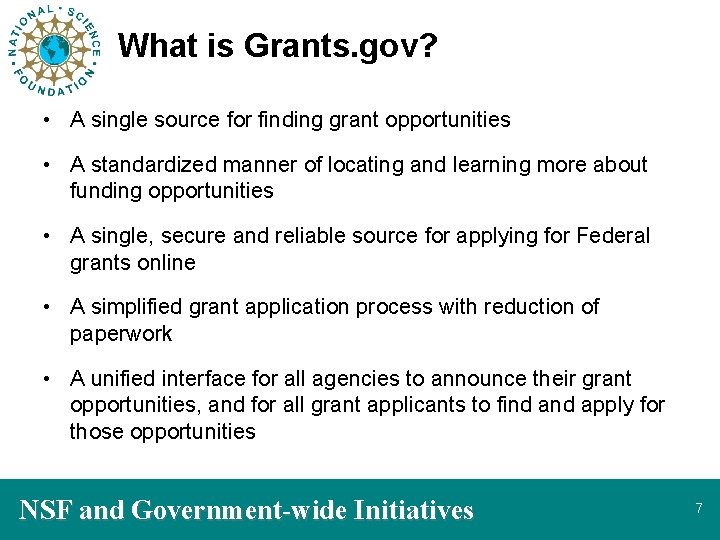 What is Grants. gov? • A single source for finding grant opportunities • A