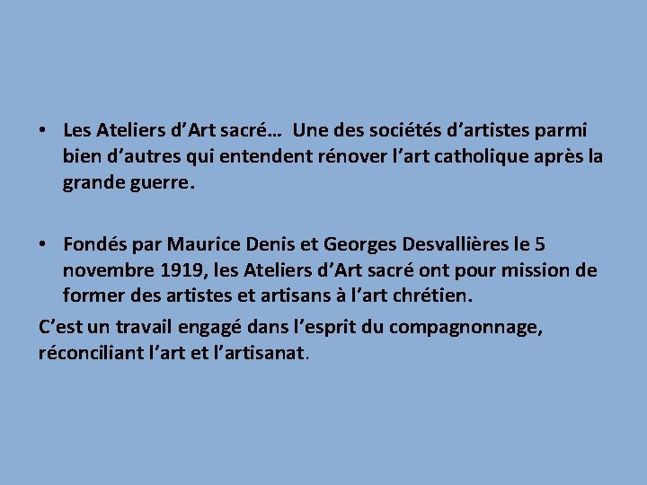  • Les Ateliers d’Art sacré… Une des sociétés d’artistes parmi bien d’autres qui