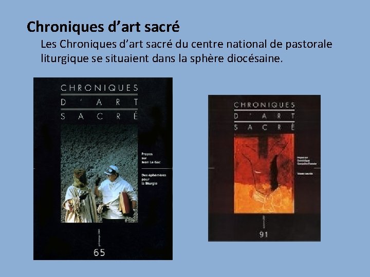 Chroniques d’art sacré Les Chroniques d’art sacré du centre national de pastorale liturgique se