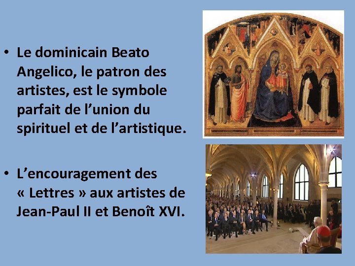  • Le dominicain Beato Angelico, le patron des artistes, est le symbole parfait
