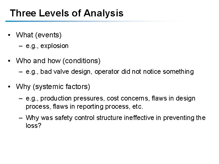 Three Levels of Analysis • What (events) – e. g. , explosion • Who Three Levels of Analysis • What (events) – e. g. , explosion • Who