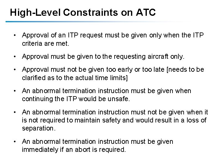 High-Level Constraints on ATC • Approval of an ITP request must be given only High-Level Constraints on ATC • Approval of an ITP request must be given only