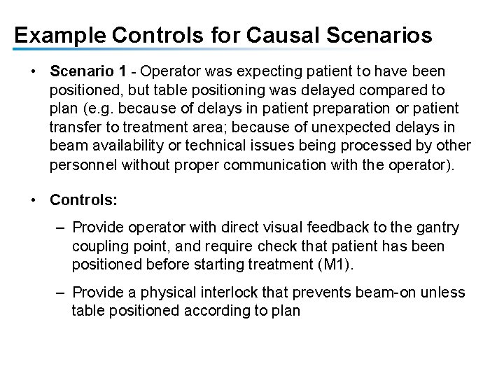 Example Controls for Causal Scenarios • Scenario 1 - Operator was expecting patient to Example Controls for Causal Scenarios • Scenario 1 - Operator was expecting patient to