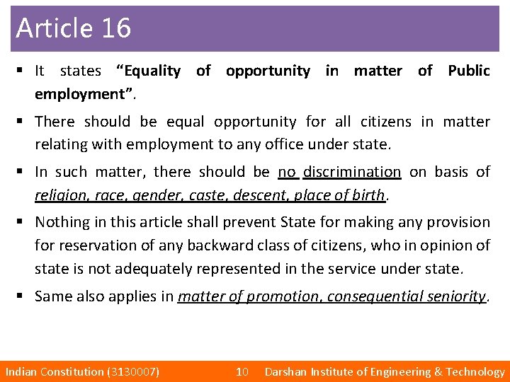 Article 16 § It states “Equality of opportunity in matter of Public employment”. §