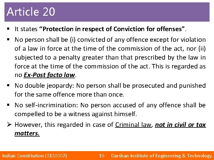 Article 20 § It states “Protection in respect of Conviction for offenses”. § No