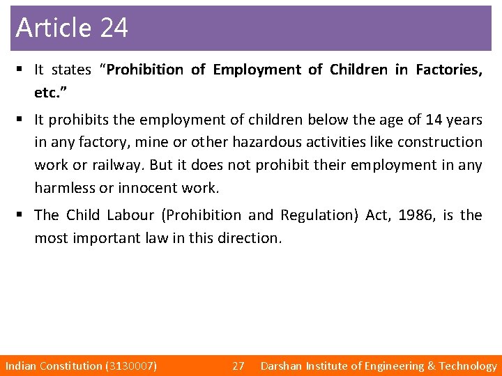 Article 24 § It states “Prohibition of Employment of Children in Factories, etc. ”