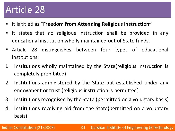 Article 28 § It is titled as “Freedom from Attending Religious Instruction” § It