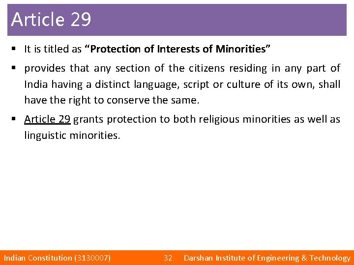 Article 29 § It is titled as “Protection of Interests of Minorities” § provides