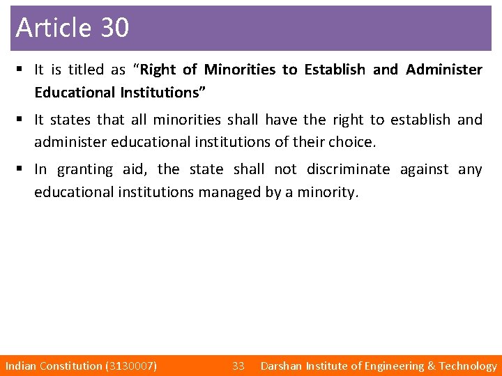 Article 30 § It is titled as “Right of Minorities to Establish and Administer