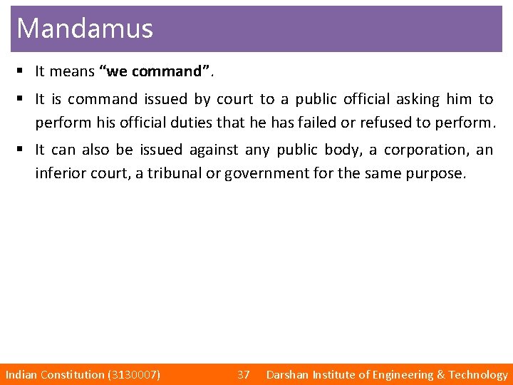 Mandamus § It means “we command”. § It is command issued by court to