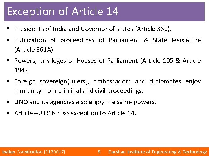 Exception of Article 14 § Presidents of India and Governor of states (Article 361).