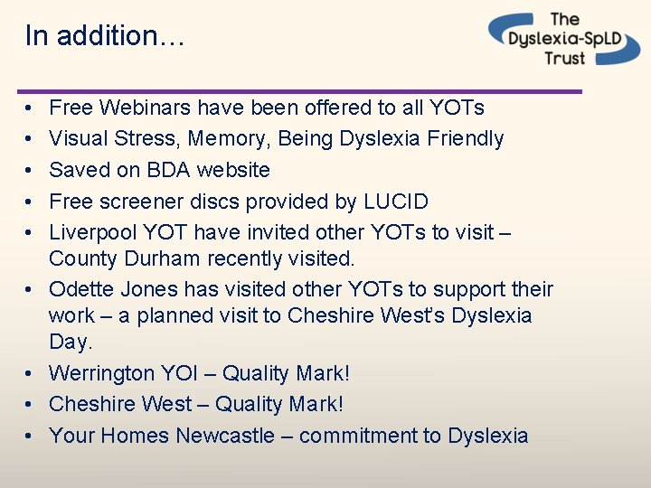 In addition… • • • Free Webinars have been offered to all YOTs Visual In addition… • • • Free Webinars have been offered to all YOTs Visual