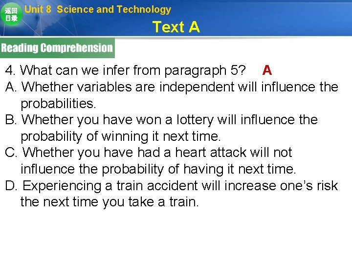 返回 目录 Unit 8 Science and Technology Text A 4. What can we infer 返回 目录 Unit 8 Science and Technology Text A 4. What can we infer