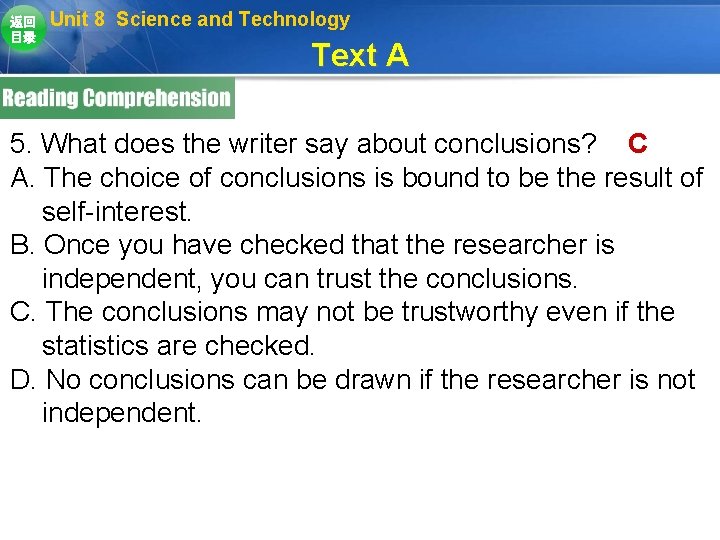 返回 目录 Unit 8 Science and Technology Text A 5. What does the writer 返回 目录 Unit 8 Science and Technology Text A 5. What does the writer