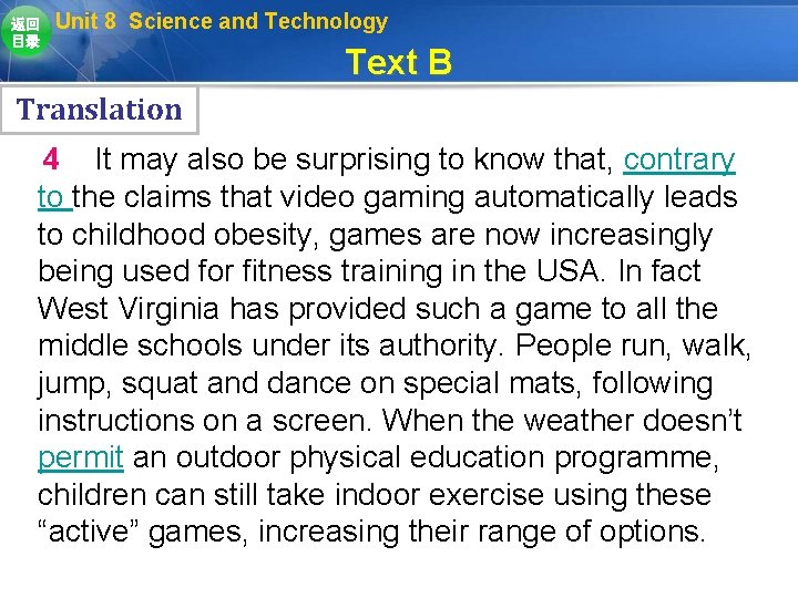 返回 目录 Unit 8 Science and Technology Text B Translation 4 It may also 返回 目录 Unit 8 Science and Technology Text B Translation 4 It may also