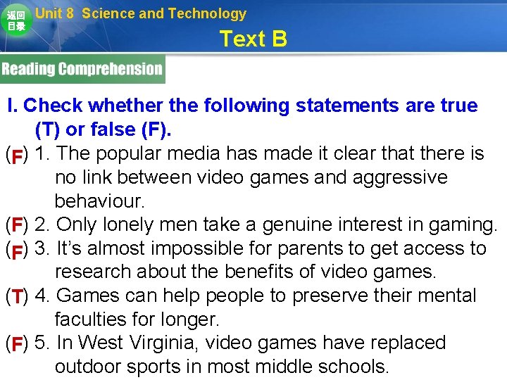 返回 目录 Unit 8 Science and Technology Text B I. Check whether the following 返回 目录 Unit 8 Science and Technology Text B I. Check whether the following