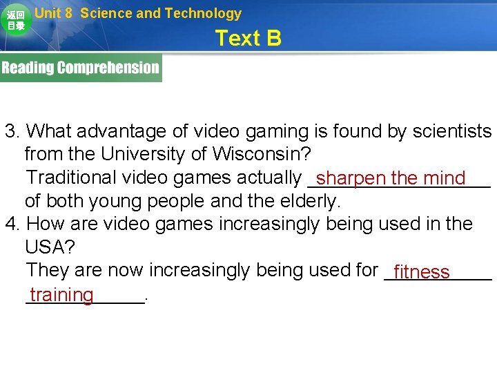 返回 目录 Unit 8 Science and Technology Text B 3. What advantage of video 返回 目录 Unit 8 Science and Technology Text B 3. What advantage of video