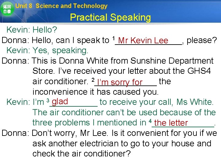 返回 目录 Unit 8 Science and Technology Practical Speaking Kevin: Hello? Donna: Hello, can 返回 目录 Unit 8 Science and Technology Practical Speaking Kevin: Hello? Donna: Hello, can