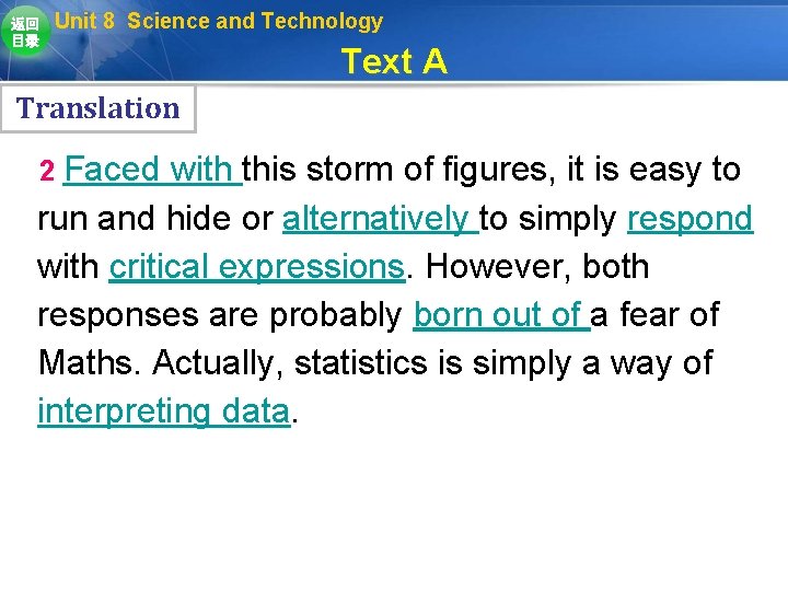 返回 目录 Unit 8 Science and Technology Text A Translation 2 Faced with this 返回 目录 Unit 8 Science and Technology Text A Translation 2 Faced with this