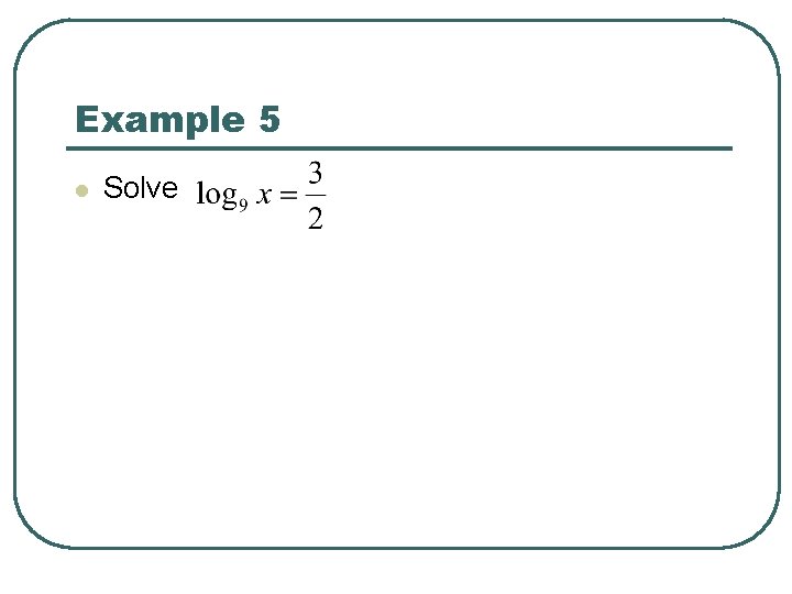 Example 5 l Solve 