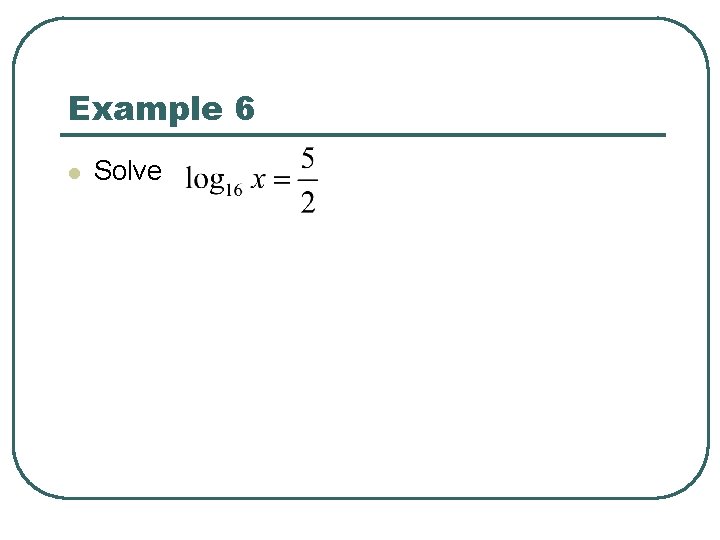 Example 6 l Solve 