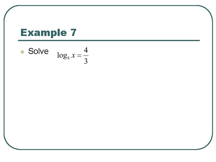 Example 7 l Solve 