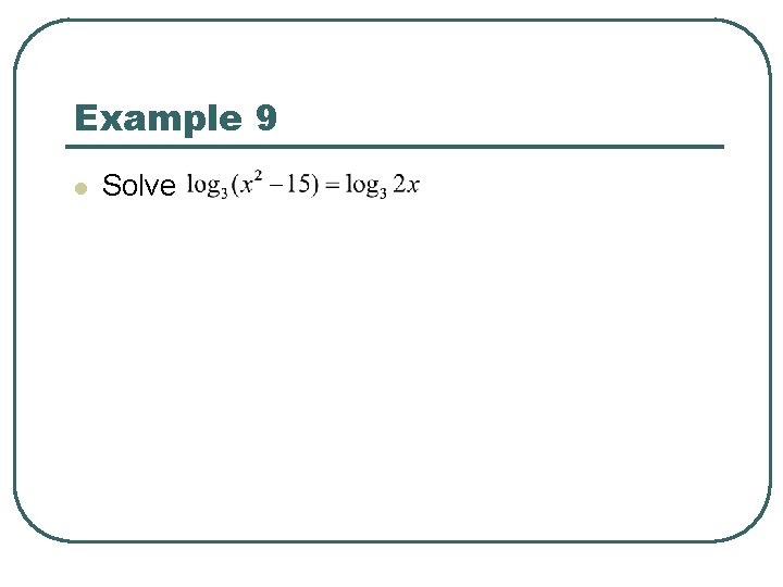 Example 9 l Solve 