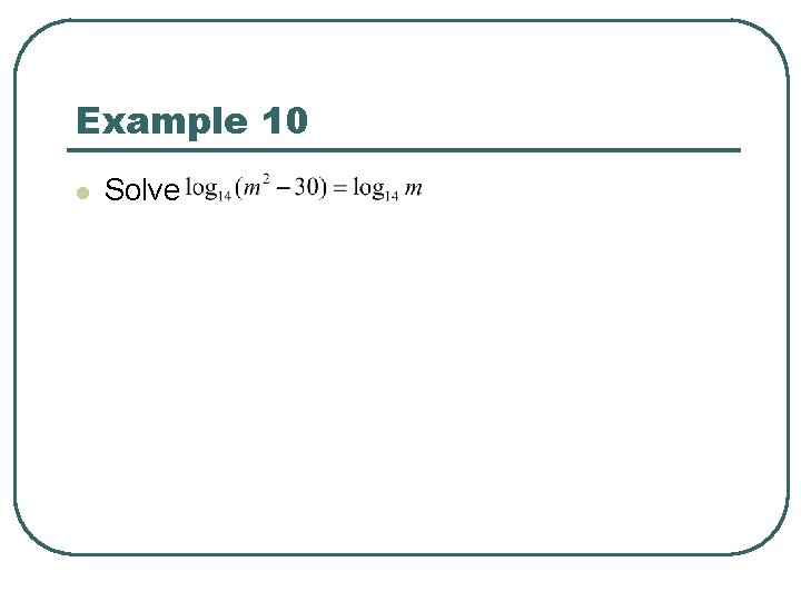 Example 10 l Solve 