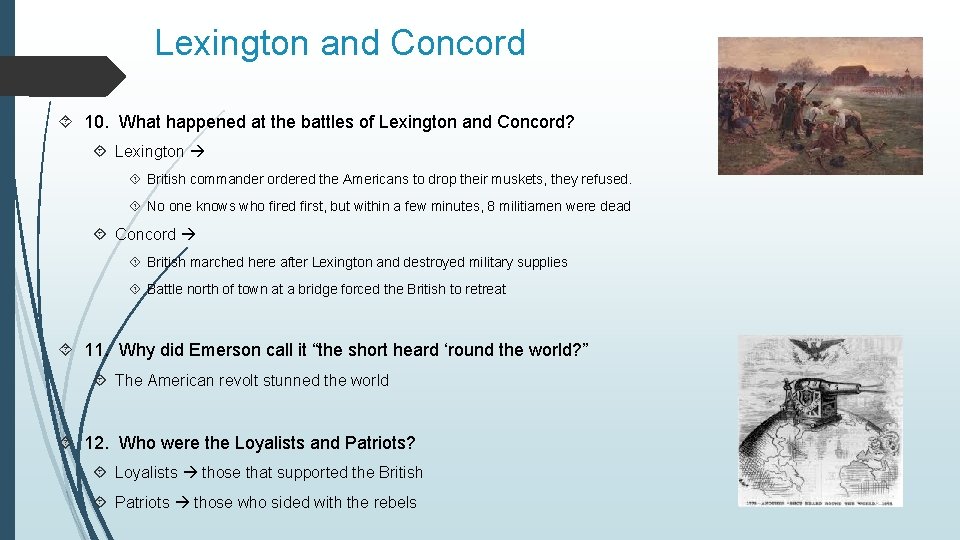 Lexington and Concord 10. What happened at the battles of Lexington and Concord? Lexington