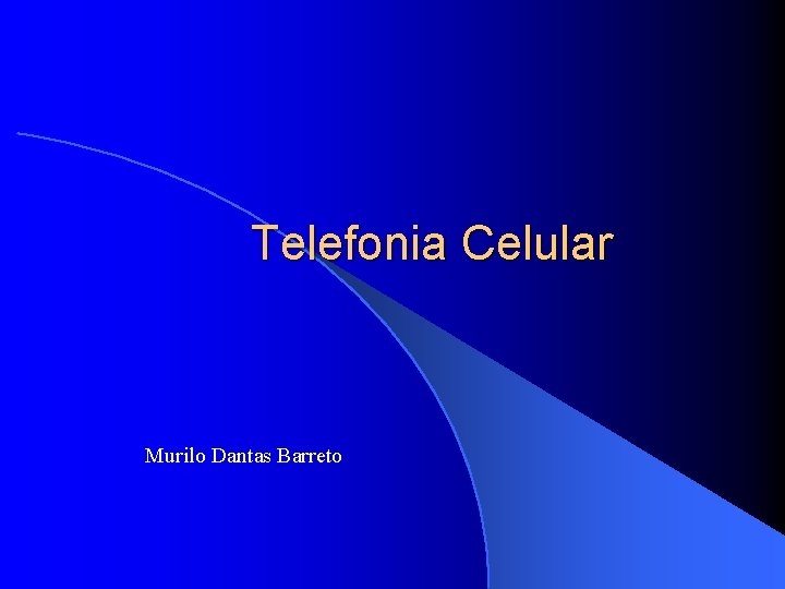 Telefonia Celular Murilo Dantas Barreto 