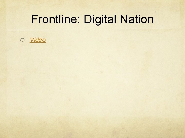 Frontline: Digital Nation Video Frontline: Digital Nation Video