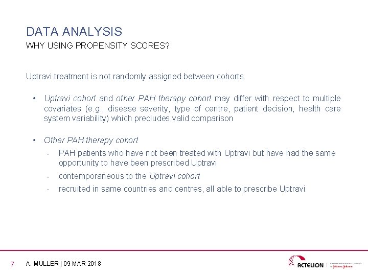DATA ANALYSIS WHY USING PROPENSITY SCORES? Uptravi treatment is not randomly assigned between cohorts