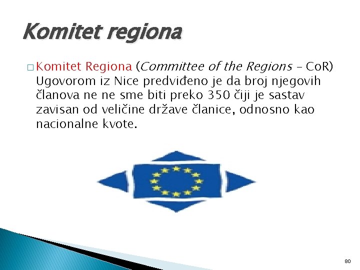 Komitet regiona Regiona (Committee of the Regions - Co. R) Ugovorom iz Nice predviđeno