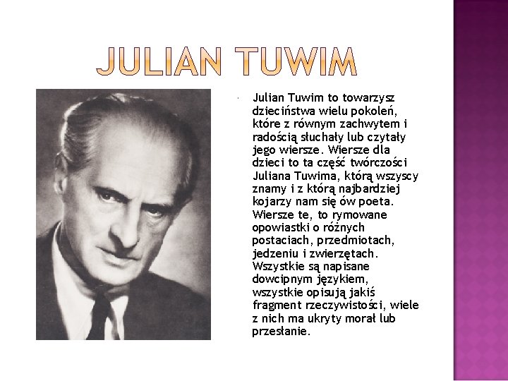  Julian Tuwim to towarzysz dzieciństwa wielu pokoleń, które z równym zachwytem i radością