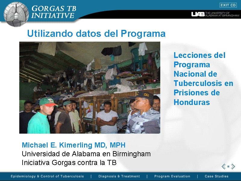 Utilizando datos del Programa Lecciones del Programa Nacional de Tuberculosis en Prisiones de Honduras