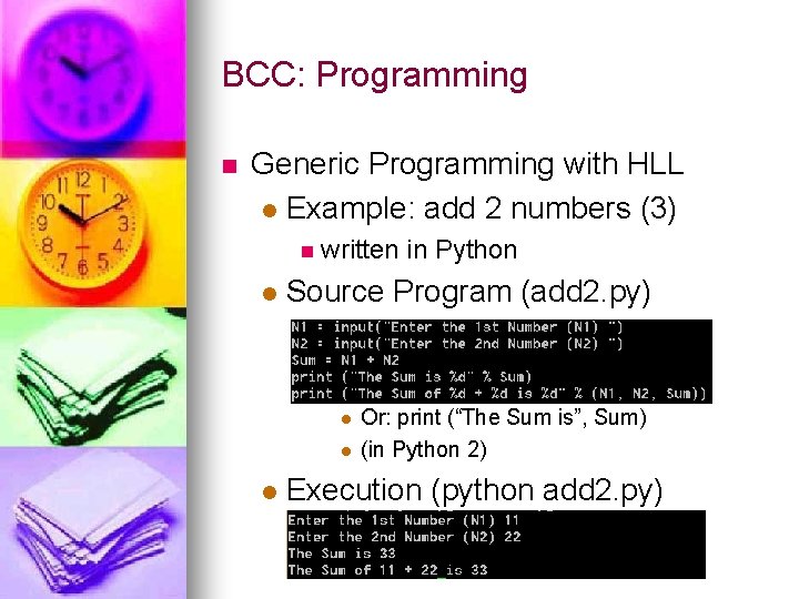 BCC: Programming n Generic Programming with HLL l Example: add 2 numbers (3) n