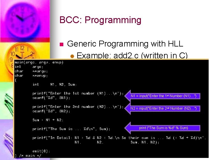 BCC: Programming n Generic Programming with HLL l Example: add 2. c (written in