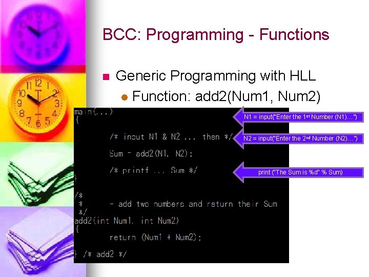 BCC: Programming - Functions n Generic Programming with HLL l Function: add 2(Num 1,