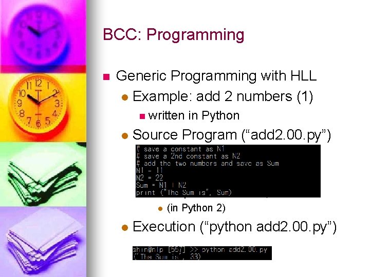 BCC: Programming n Generic Programming with HLL l Example: add 2 numbers (1) n