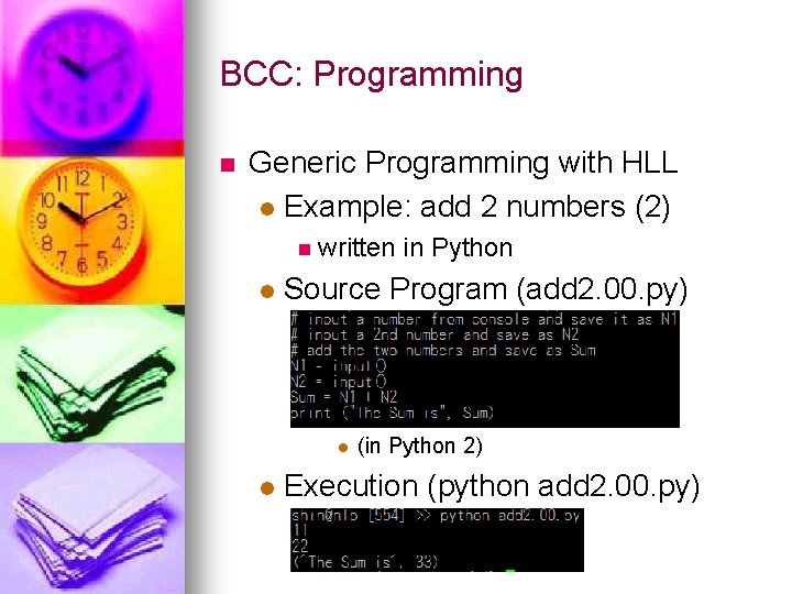 BCC: Programming n Generic Programming with HLL l Example: add 2 numbers (2) n